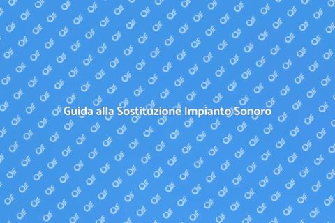 Sostituzione Componenti Impianto Sonoro