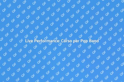 Corso di Live Performance per Pop Band