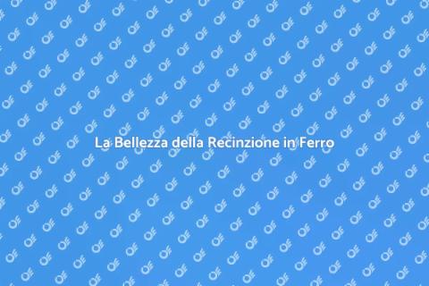 Recinzione in Ferro Moderna e Design