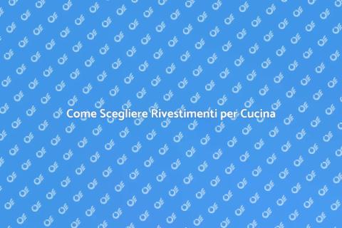 Rivestimento Cucina: Guida all'Installazione