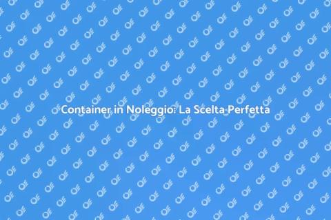 Noleggiare un Container per Ristrutturazioni