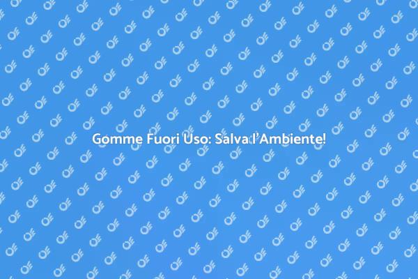 Rimuovere Gomme Fuori Uso per il Pianeta