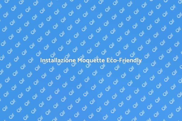 Scegli la Moquette Sostenibile