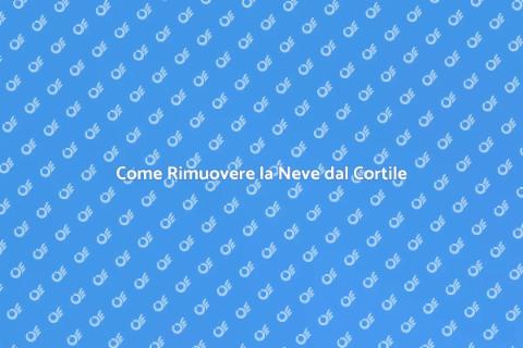 Rimozione Neve Cortile: Guida Pratica