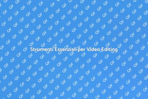 Essenziale Hardware per Post Produzione