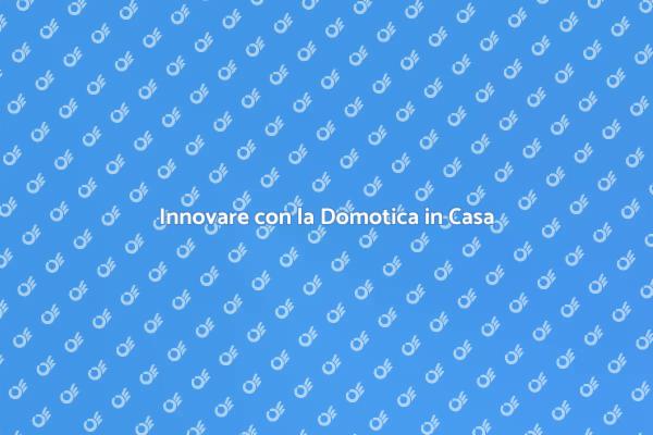 Rendi la tua Casa Intelligente