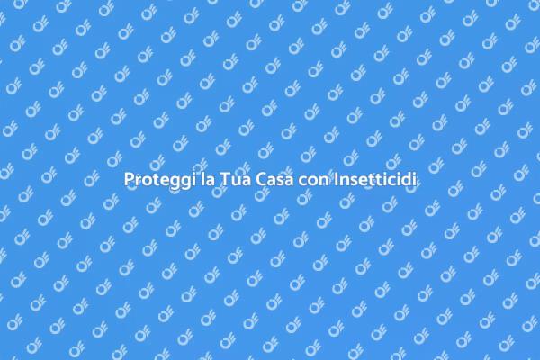 Disinfestazione: Mantieni la Casa Sicura