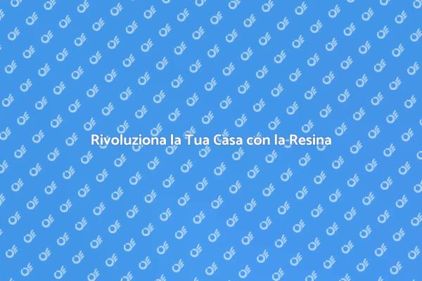 Pavimenti in Resina: Estetica e Resistenza