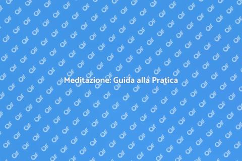 Meditazione: Seguire un Programma