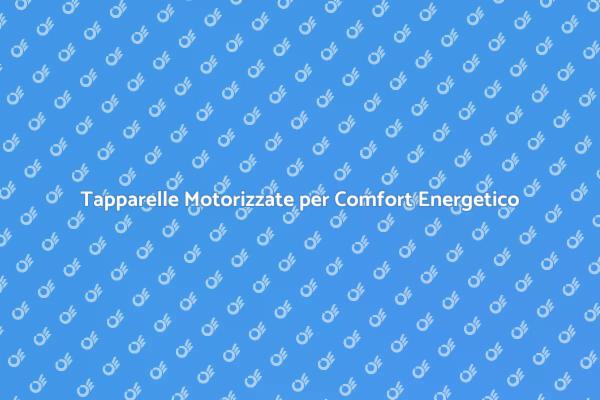 Innovazione: Tapparelle Motorizzate e Luce