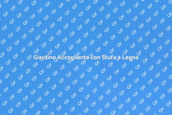 Stufa a Legna: Calore nel Tuo Giardino