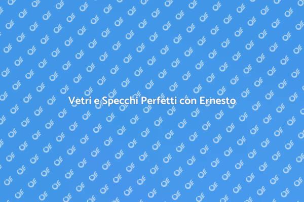 Pulizia Efficace di Vetri e Specchi