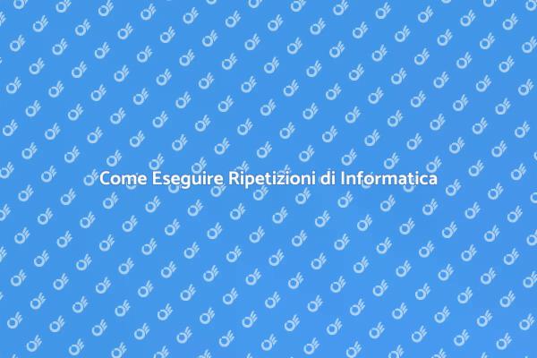 Ripetizioni di Informatica per Tutti