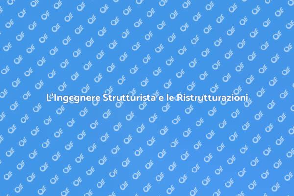 Essenziale: Ingegnere Strutturista