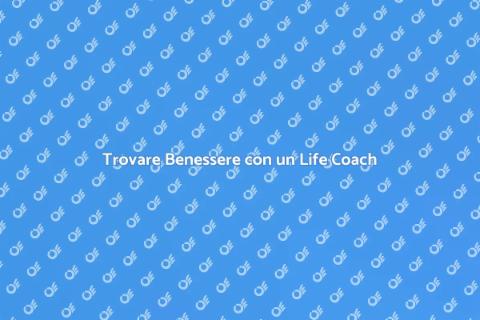 Life Coach per il Benessere Personale