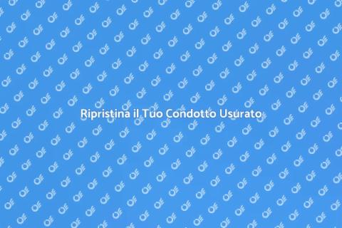 Ristrutturare un Condotto Usurato