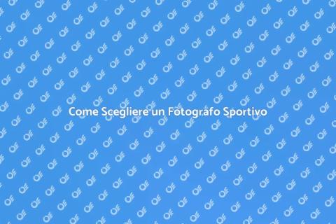 Ingaggiare un Fotografo Sportivo