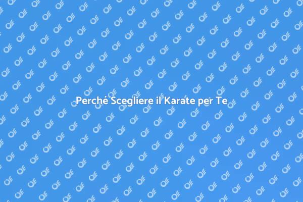 I Benefici del Karate per Tutti