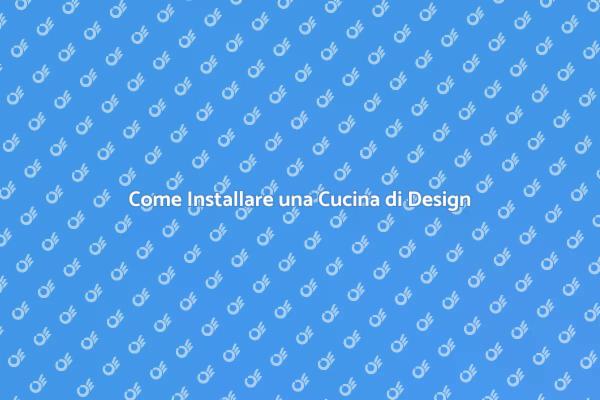 Guida all'Installazione della Cucina