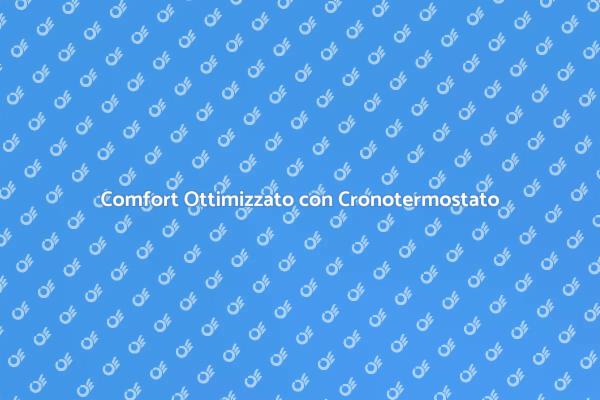 Comfort e Efficienza: Cronotermostato