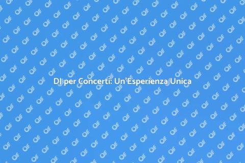 Assumere un DJ per Concerti Emergenti