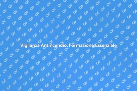 Formazione Equipaggio Vigilanza Antincendio