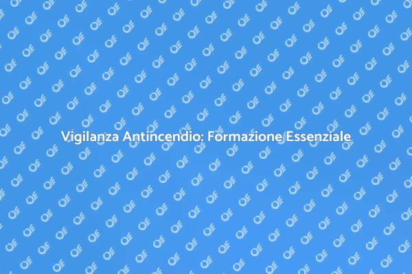 Formazione Antincendio per la Sicurezza