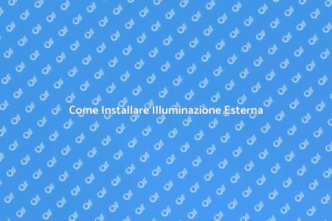Illuminazione da Esterno: Guida Completa