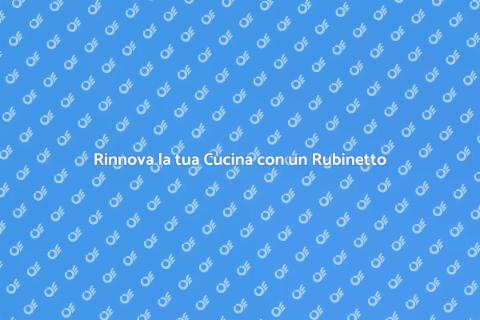 Rubinetto a Incasso: Rinnova la Cucina
