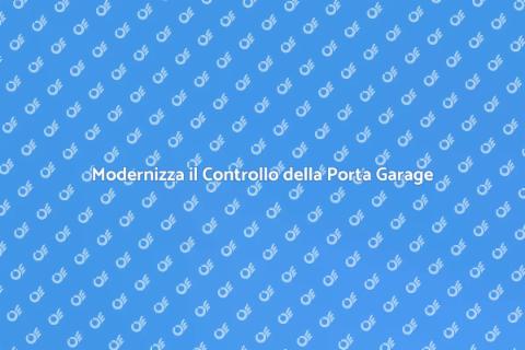 Aggiorna il Controllo della Porta Garage