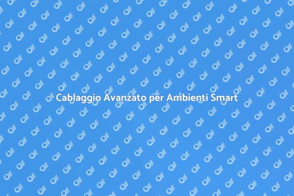 Cablaggio e Automazione: Futuro Smart