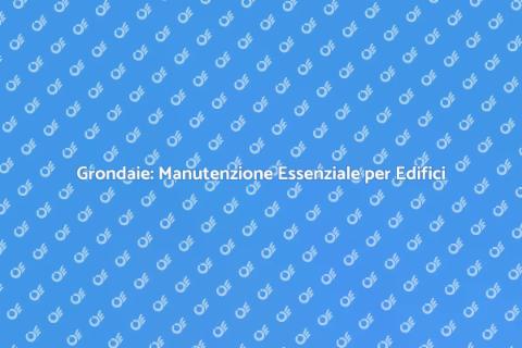 Manutenzione Grondaie Edifici Commerciali