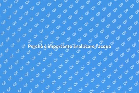 Analisi dell'acqua a casa: perché farla