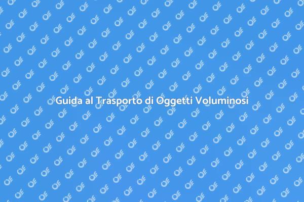Come Trasportare Oggetti Voluminosi