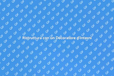 Decoratore d'Interni: Trasforma il Tuo Spazio