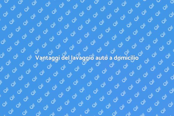 Perché scegliere il lavaggio auto a domicilio