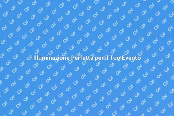 Illumina il Tuo Evento con Stile