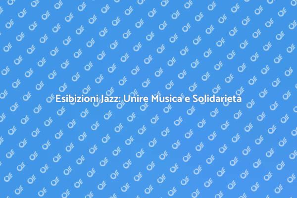 Jazz e Beneficenza: Un Evento Unico