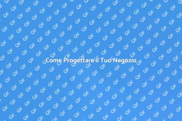 Progetta il Tuo Negozio da Sogno