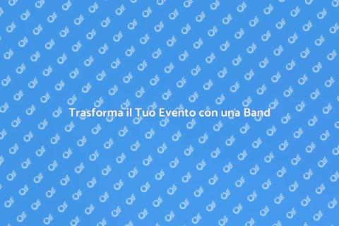 Chiamare una Band per il Tuo Evento