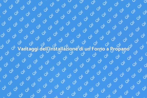 Come Installare un Forno a Propano