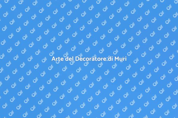 L'Arte della Decorazione di Muri
