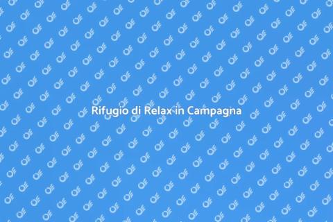 Soggiorno Benessere in Campagna