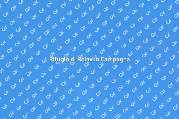 Ricarica le Energie in Campagna