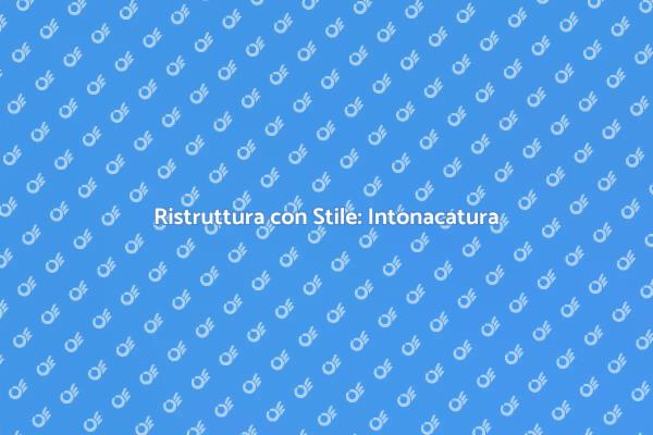 Intonacatura: Trasforma gli Interni