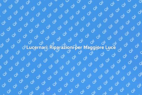 Riparazioni Lucernari: Riscopri la Luce
