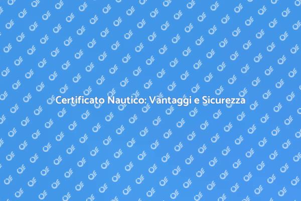 Navigazione Sicura: Importanza del Patentino
