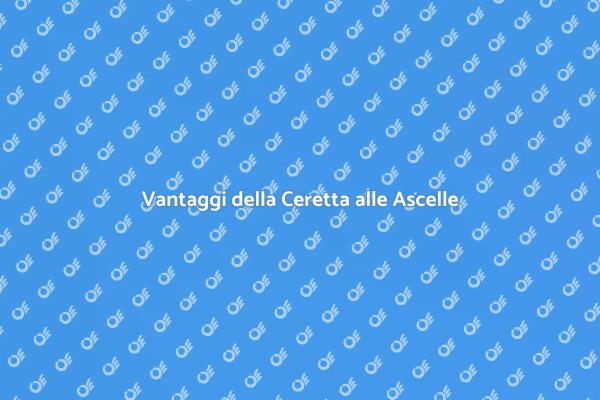 Ceretta per Ascelle: Comfort Assicurato