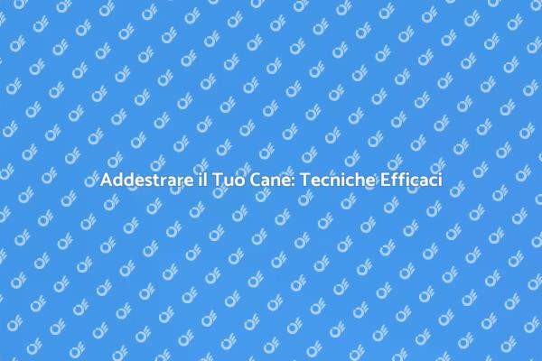 L'Arte di Addestrare il Tuo Cane