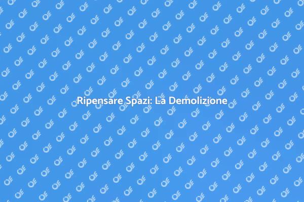 L'Arte della Demolizione Strategica